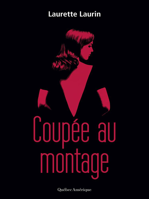 Title details for Coupée au montage by Laurette Laurin - Available